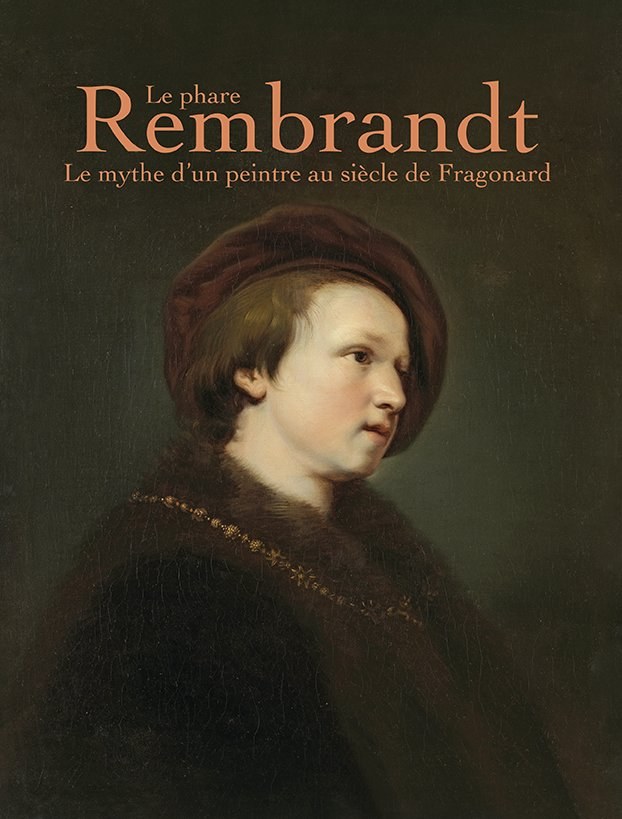 Le phare Rembrandt — Le mythe d'un peintre au siècle de Fragonard. Couverture éditée par In Fine, photogravure 20 Fois l'Ours.