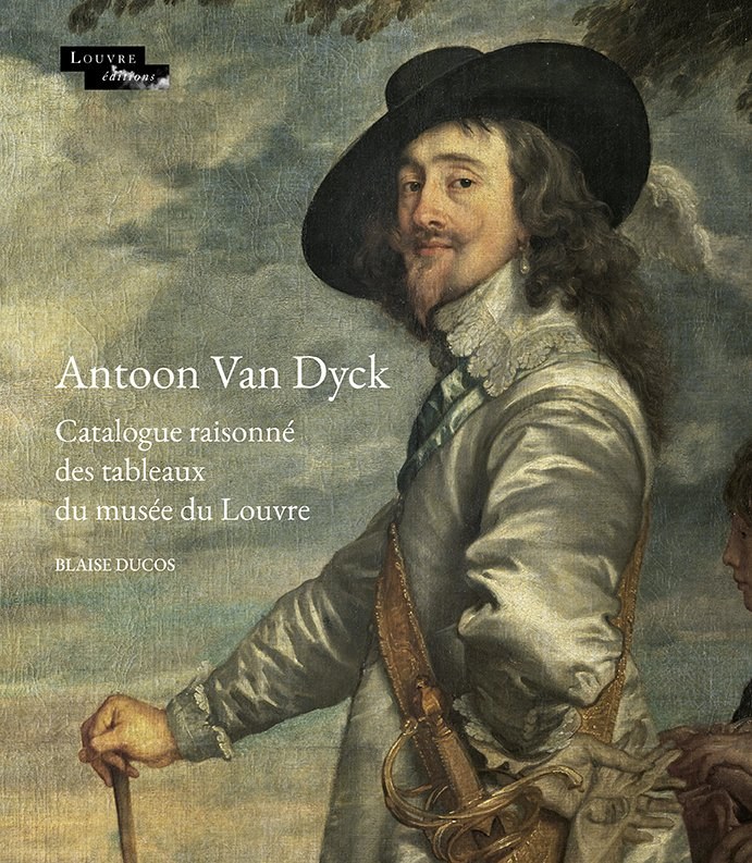 Antoon Van Dyck — Catalogue raisonné des tableaux du musée du Louvre. Couverture éditée par Louvre éditions, photogravure 20 Fois l'Ours.