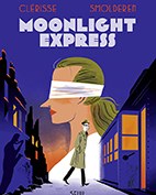 Moonlight Express — Clérisse · Smolderen. Couverture éditée par Seuil, photogravure 20 Fois l'Ours.